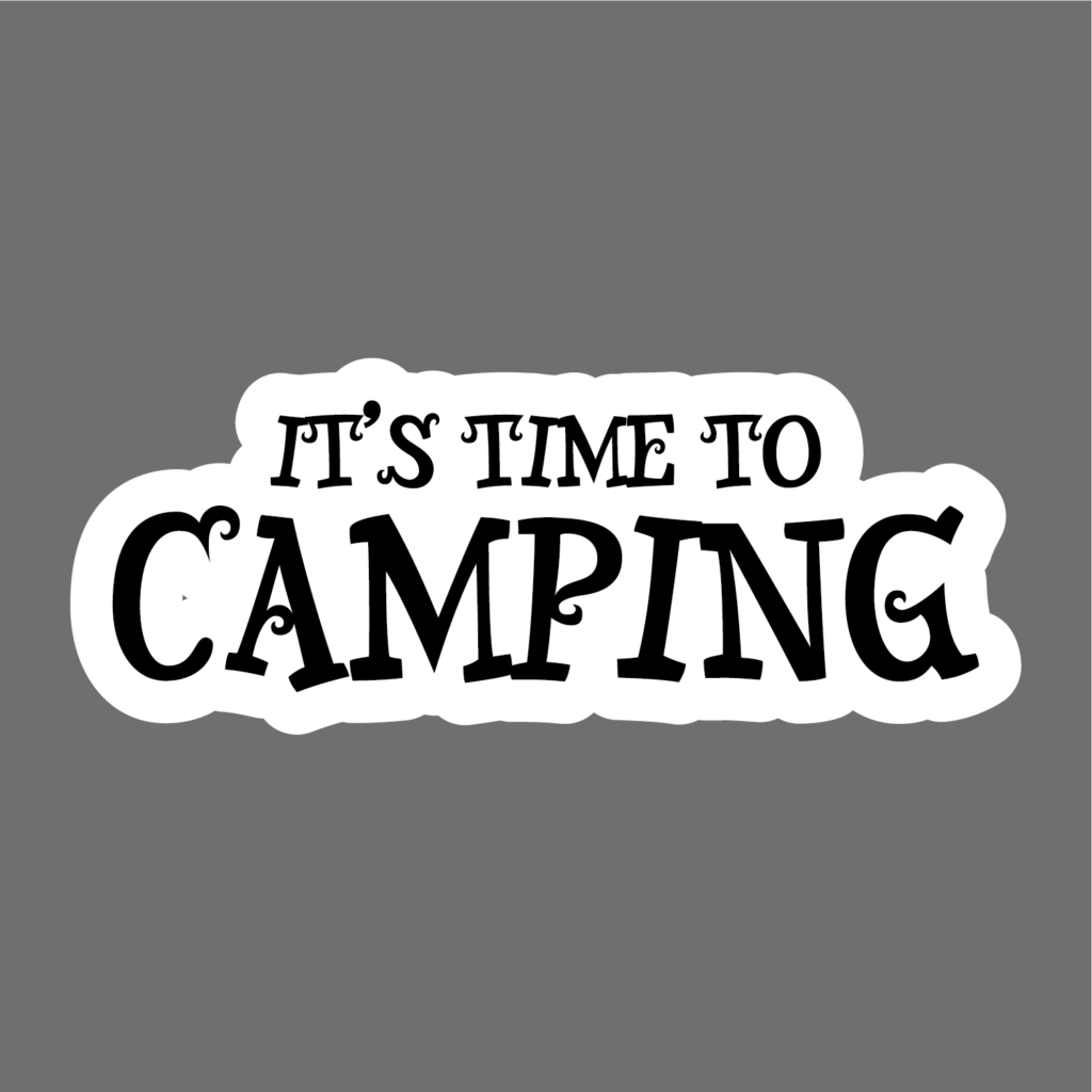 It's Time To Camping